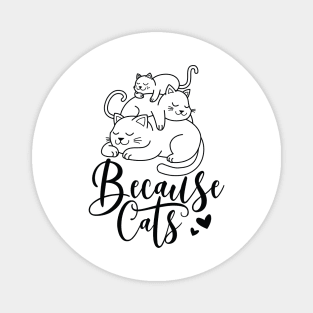 because cats Magnet